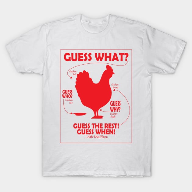 Guess what chicken t shirt sales